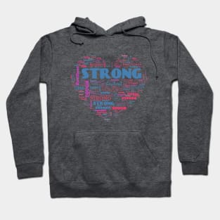 STRONG RESILIENT TOUGH - Motivational words in a heart shape word cloud Hoodie